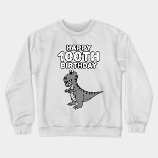 Happy 100th Birthday Dinosaur T-Rex Funny Crewneck Sweatshirt